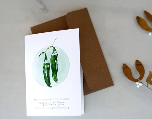 Green chile "There’s No One I’d Rather Eat Chile With" card